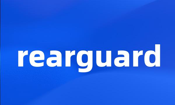 rearguard