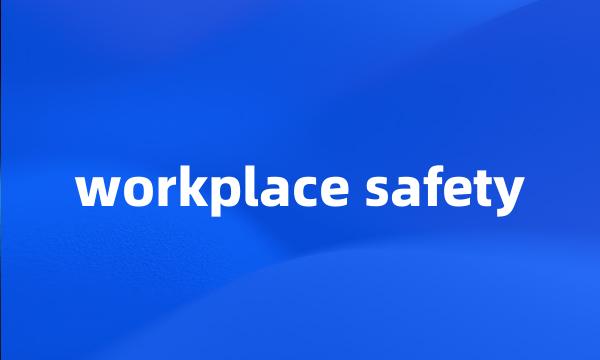 workplace safety