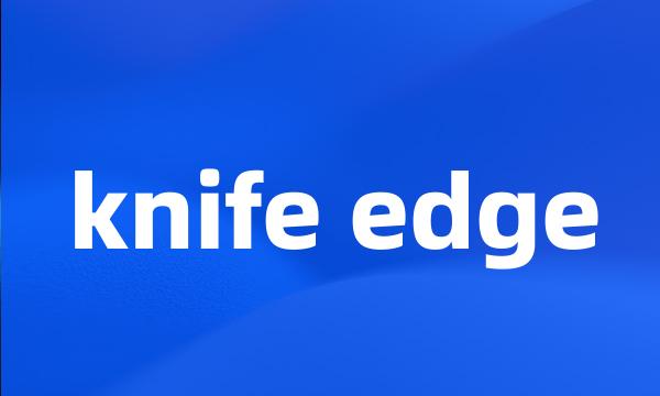 knife edge