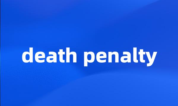 death penalty