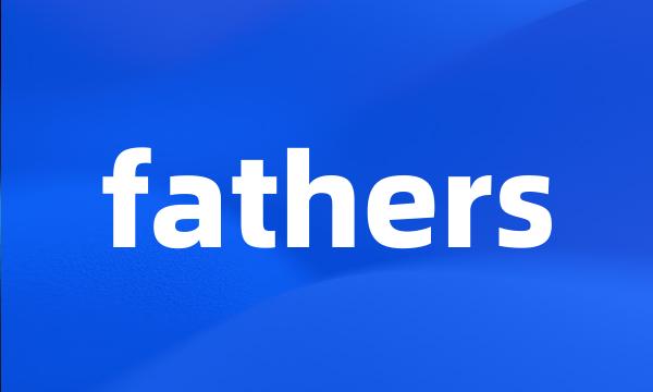 fathers