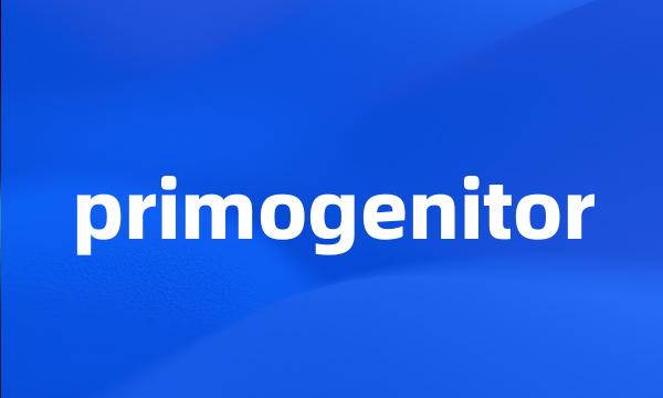 primogenitor