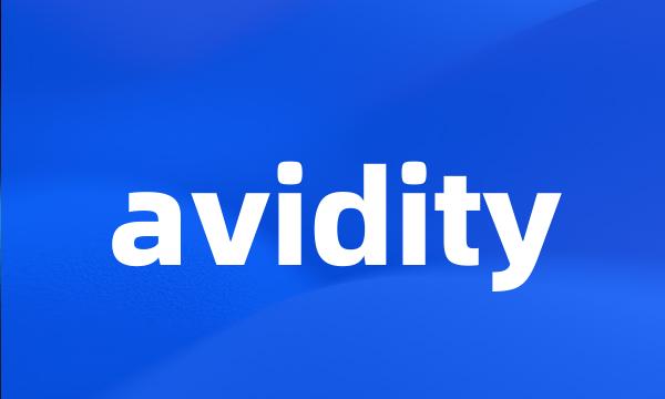 avidity