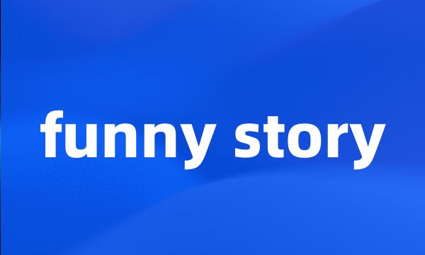 funny story