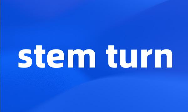 stem turn