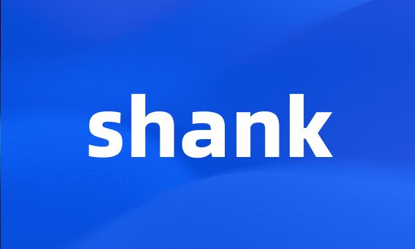 shank