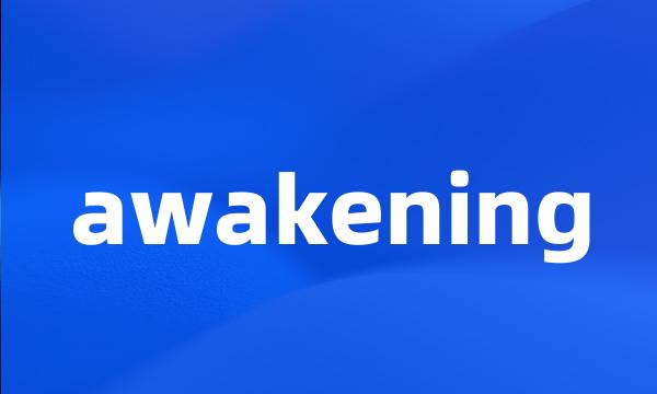 awakening