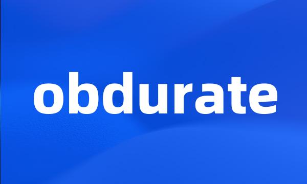 obdurate