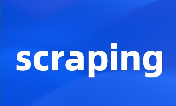 scraping