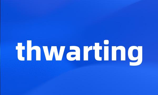 thwarting