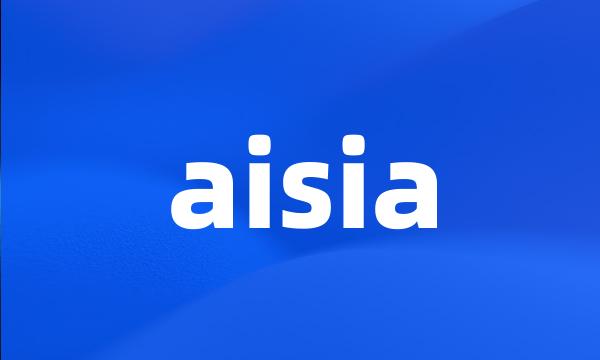 aisia