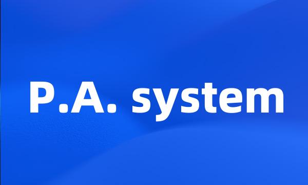 P.A. system