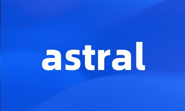 astral