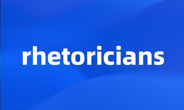 rhetoricians