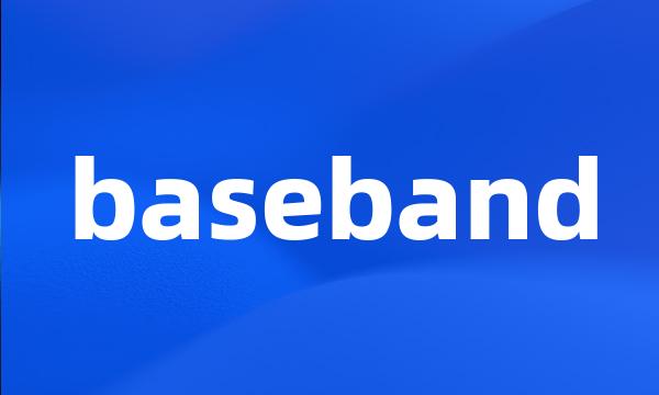 baseband