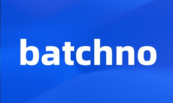 batchno