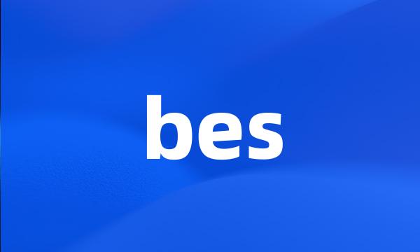 bes