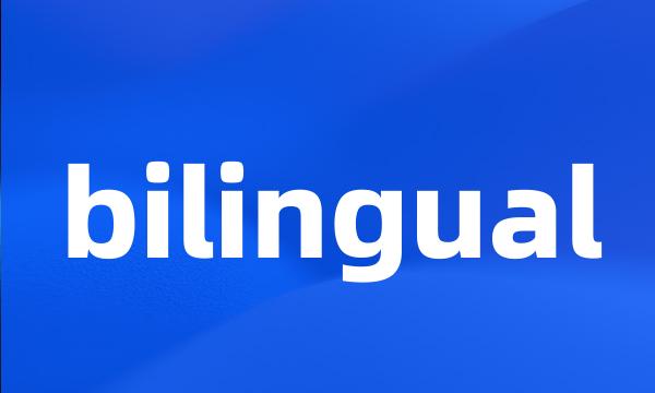 bilingual