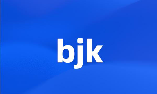 bjk