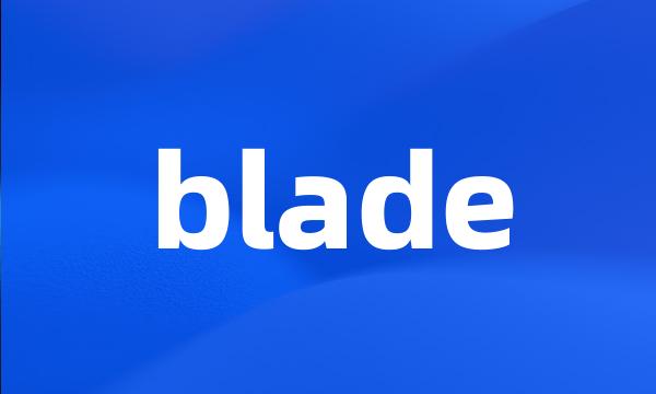 blade