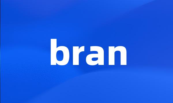 bran