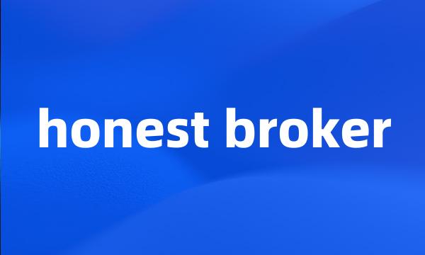 honest broker