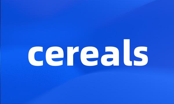 cereals