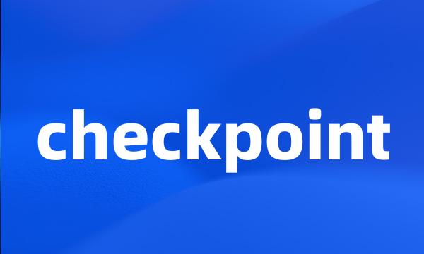 checkpoint