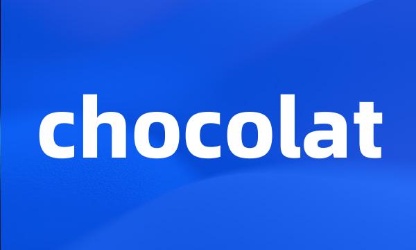 chocolat