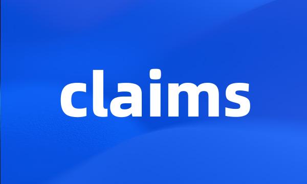 claims