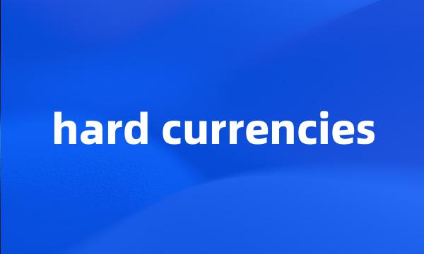 hard currencies