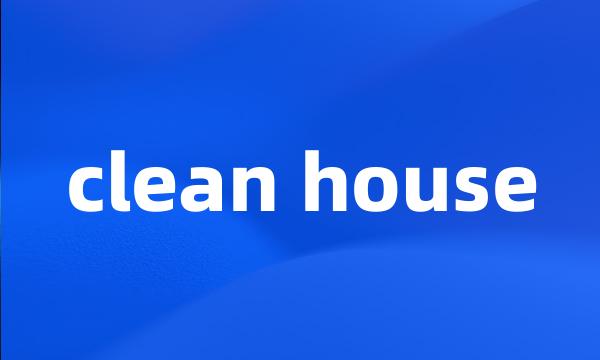 clean house