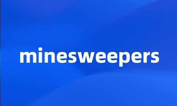 minesweepers