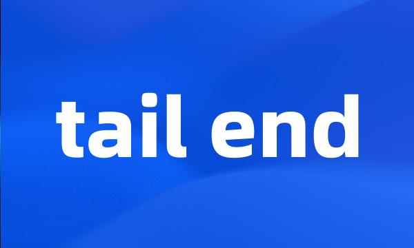 tail end