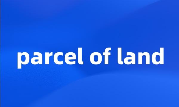 parcel of land