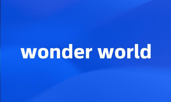 wonder world