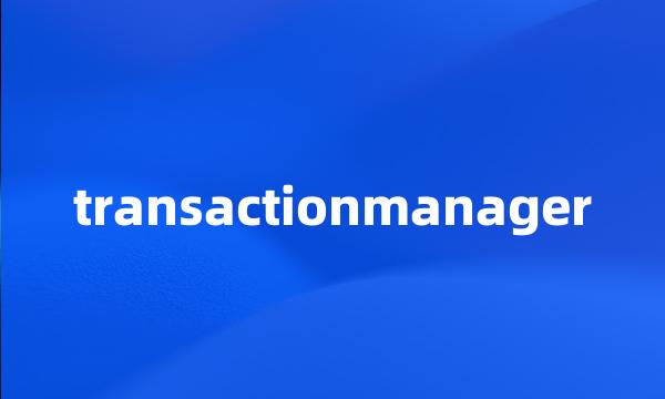 transactionmanager