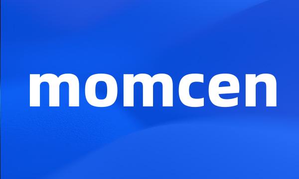 momcen