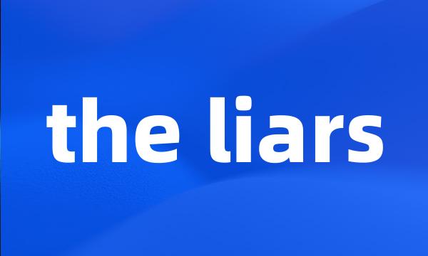 the liars