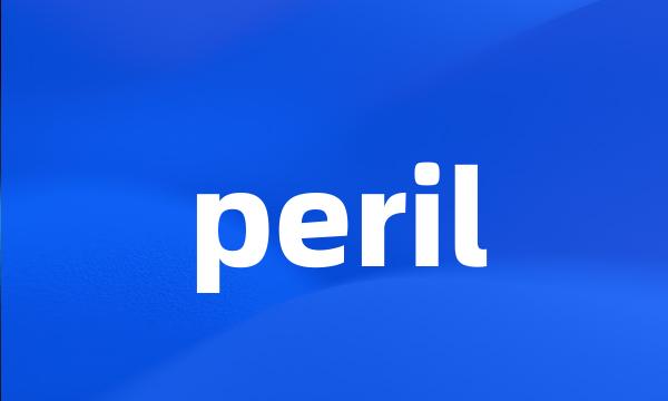 peril