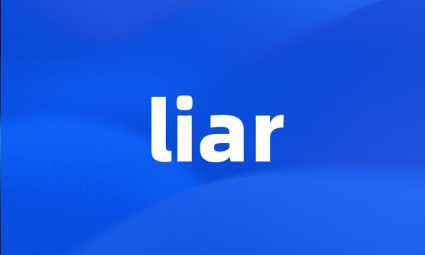 liar