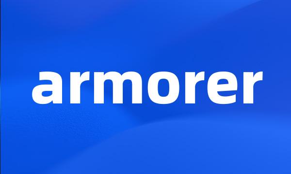 armorer