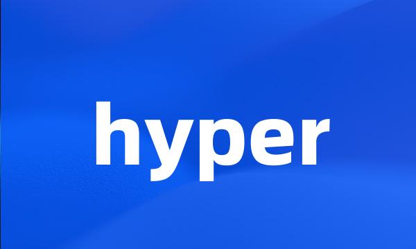 hyper