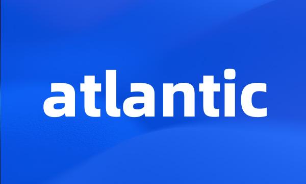 atlantic