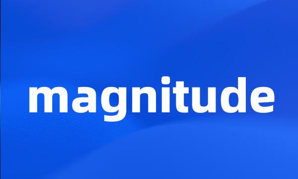 magnitude