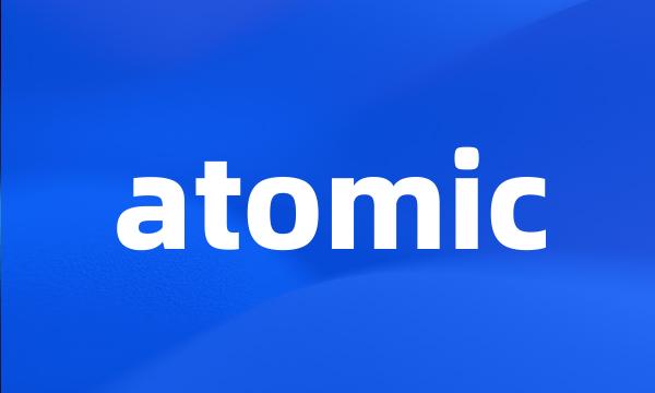 atomic