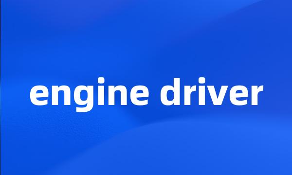 engine driver