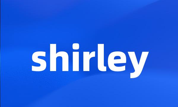 shirley