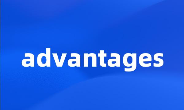 advantages