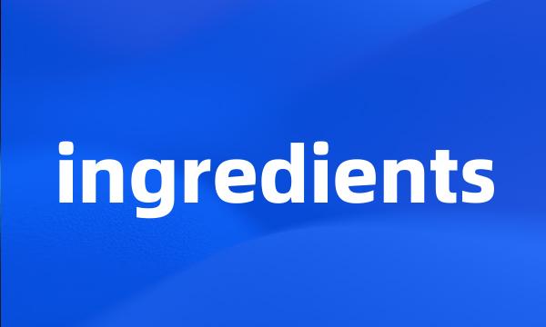 ingredients